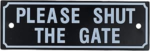 JL 1123 "Please Shut The Gate" Sign